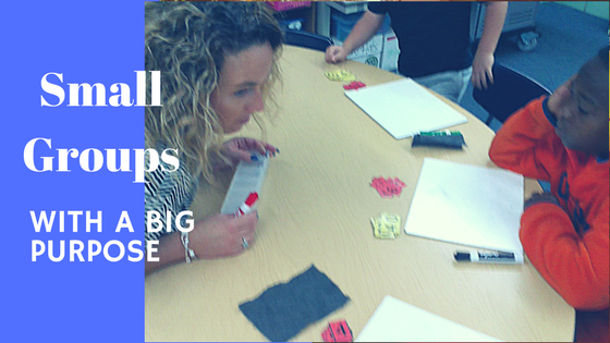 Guided Math Part 4:  Small Groups with a Big Purpose